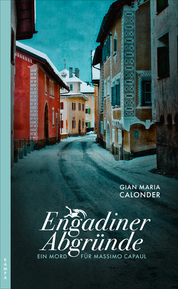 Engadiner Abgründe von Calonder,  Gian Maria