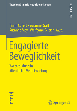 Engagierte Beweglichkeit von Feld,  Timm C., Kraft,  Susanne, May,  Susanne, Seitter,  Wolfgang