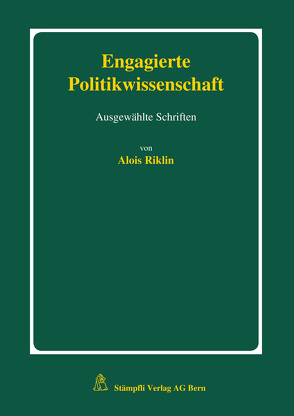 Engagierte Politikwissenschaft von Riklin,  Alois