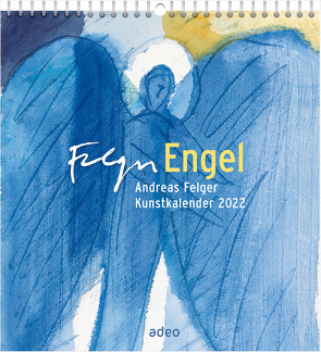 Engel 2022 – Wandkalender von Felger,  Andreas