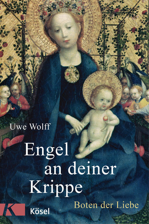 Engel an deiner Krippe von Wolff,  Uwe