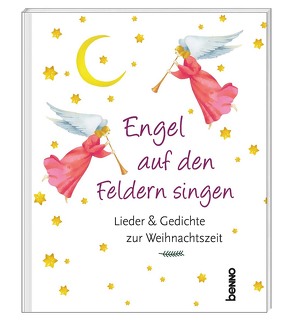 Engel auf den Feldern singen von Kokschal,  Annegret, Kreichgauer,  Dominique