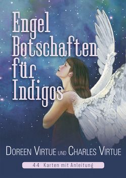 Engel-Botschaften für Indigos von Virtue,  Charles, Virtue,  Doreen