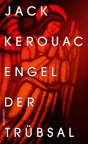 Engel der Trübsal von Kerouac,  Jack, Schönherr,  Jan, Wray,  John