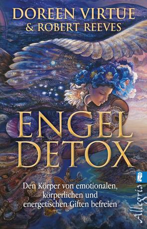 Engel Detox von Hansen,  Angelika, Reeves,  Robert, Virtue,  Doreen
