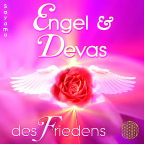 ENGEL & DEVAS DES FRIEDENS [Heilmusik für Tiefenentspannung, Friedensmeditationen & Lichtarbeit; 885 Hertz] von Sayama