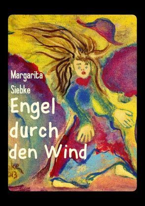Engel durch den Wind (Posterbuch DIN A3 hoch) von Siebke,  Margarita