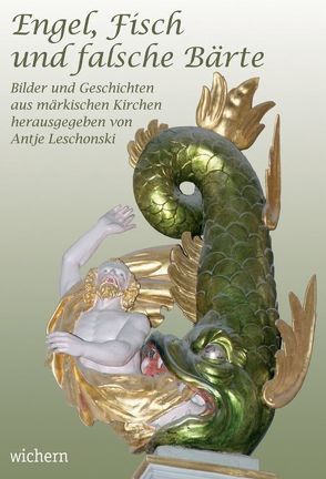Engel, Fisch und falsche Bärte von Leschonski,  Antje