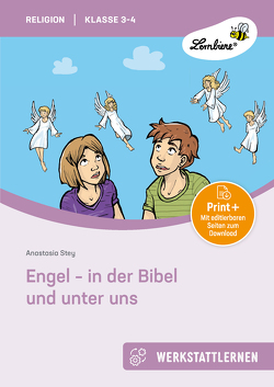 Engel – in der Bibel und unter uns von Stey,  Anastasia