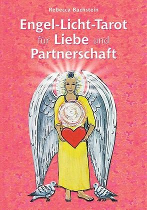 Engel-Licht-Tarot für Liebe und Partnerschaft von Bachstein,  Rebecca