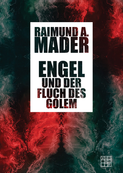 Engel und der Fluch des Golem von Mader,  Raimund A.