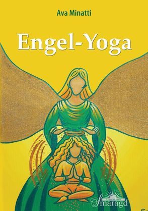 Engel-Yoga von Minatti,  Ava
