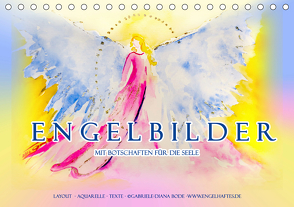 Engelbilder mit Botschaften für die Seele (Tischkalender 2021 DIN A5 quer) von Bode,  Gabriele-Diana