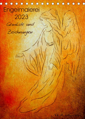Engelmalerei 2023 Gemälde und Zeichnungen (Tischkalender 2023 DIN A5 hoch) von Zacharias,  Marita