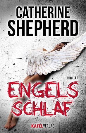 Engelsschlaf: Thriller von Shepherd,  Catherine