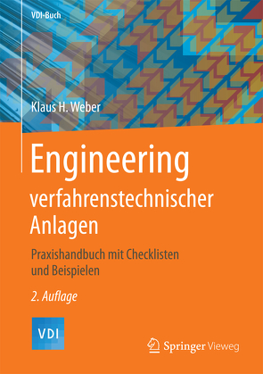 Engineering verfahrenstechnischer Anlagen von Weber,  Klaus H.
