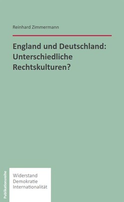 England und Deutschland: Unterschiedliche Rechtskulturen? von Zimmermann,  Reinhard