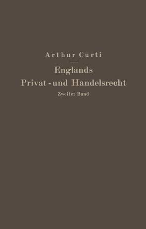 Englands Privat- und Handelsrecht von Curti,  Arthur