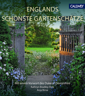 Englands schönste Gartenschätze von Birne,  Anja, Bradley-Hole,  Kathryn, Duke of Devonshire