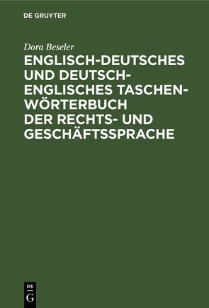 Englisch-deutsches und deutsch-englisches Taschenwörterbuch der Rechts- und Geschäftssprache von Beseler,  Dora