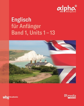 Englisch für Anfänger- Band 1 von Fröhlich-Ward,  Leonora, Gottschalk,  Hannelore, Pascoe,  Graham