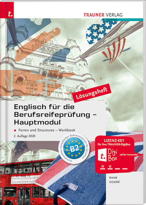 Englisch für die Berufsreifeprüfung – Hauptmodul Forms and Structures, Workbook Lösungsheft von Kodré,  Christina, Raab,  Gabriele