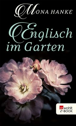 Englisch im Garten von Hanke,  Mona