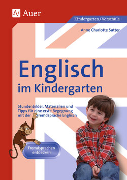 Englisch im Kindergarten von Sutter,  Anne Charlotte