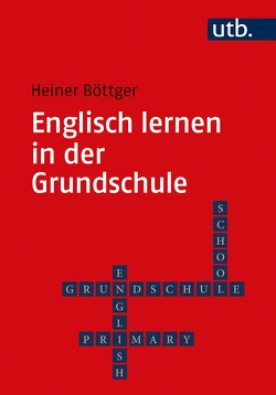 Englisch lernen in der Grundschule von Böttger,  Heiner