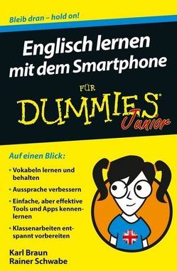 Englisch lernen mit dem Smartphone für Dummies Junior von Braun,  Karl, Schwabe,  Rainer