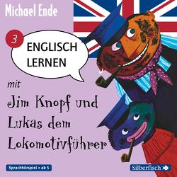 Englisch lernen mit Jim Knopf und Lukas dem Lokomotivführer – Teil 3 von Ende,  Michael, Kraus,  Helmut, Metcalf,  Robert