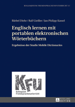 Englisch lernen mit portablen elektronischen Wörterbüchern von Diehr,  Bärbel, Gießler,  Ralf, Kassel,  Jan