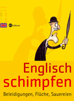 Englisch schimpfen von Humann,  Klaus, Siebert,  Anna