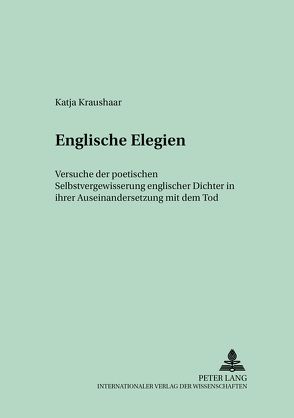 Englische Elegien von Ketterle,  Katja