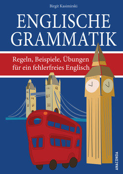Englische Grammatik. Regeln, Beispiele, Übungen für ein fehlerfreies Englisch von Kasimirski,  Birgit