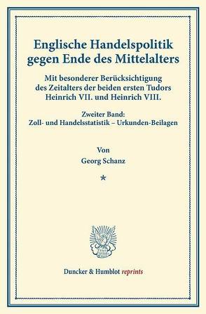Englische Handelspolitik gegen Ende des Mittelalters. von Schanz,  Georg