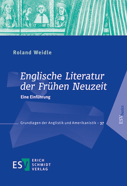 Englische Literatur der Frühen Neuzeit von Weidle,  Roland