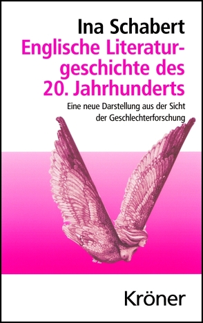 Englische Literaturgeschichte des 20. Jahrhunderts von Schabert,  Ina