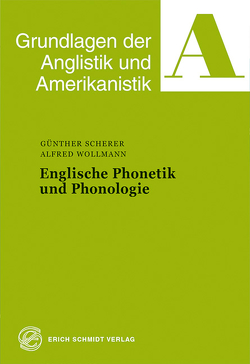 Englische Phonetik und Phonologie von Scherer,  Günther, Wollmann,  Alfred