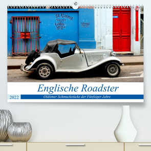 Englische Roadster – Oldtimer Schmuckstücke der Fünfziger Jahre (Premium, hochwertiger DIN A2 Wandkalender 2022, Kunstdruck in Hochglanz) von von Loewis of Menar,  Henning