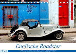 Englische Roadster – Oldtimer Schmuckstücke der Fünfziger Jahre (Tischkalender 2023 DIN A5 quer) von von Loewis of Menar,  Henning