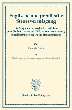 Englische und preußische Steuerveranlagung. von Dietzel,  Heinrich, Herkner,  Heinrich