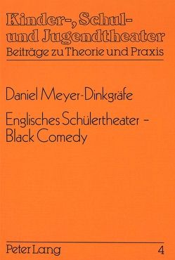 Englisches Schülertheater – Black Comedy von Meyer-Dinkgräfe,  Daniel