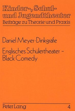 Englisches Schülertheater – Black Comedy von Meyer-Dinkgräfe,  Daniel