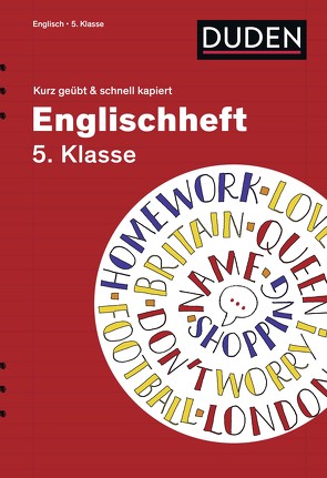 Englischheft 5. Klasse – kurz geübt & schnell kapiert von Preedy,  Ingrid, Seidl,  Brigitte, Tessmann,  Dorina