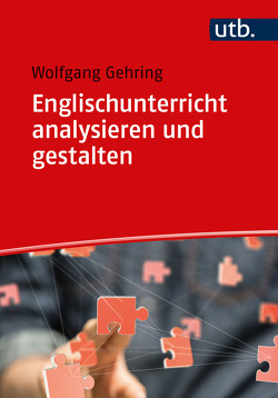 Englischunterricht analysieren und gestalten von Gehring,  Wolfgang