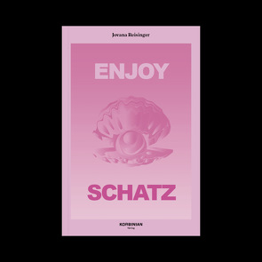 ENJOY SCHATZ von Reisinger,  Jovana