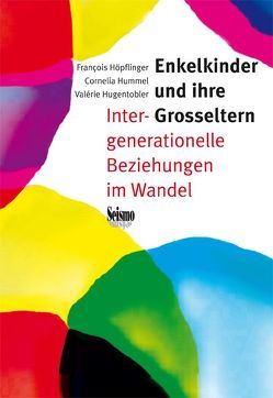 Enkelkinder und ihre Grosseltern von Hoepflinger,  François, Hugentobler,  Valérie, Hummel,  Cornelia