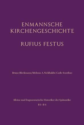 Enmannsche Kaisergeschichte. Rufius Festus von Bleckmann,  Bruno, Nickbakht,  Mehran A., Scardino,  Carlo