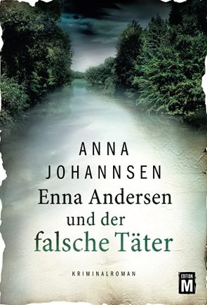 Enna Andersen und der falsche Täter von Johannsen,  Anna